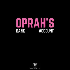 Oprah’s Bank Account (Instrumental) - Single by Diamond Audio album reviews, ratings, credits
