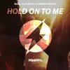 Hold On To Me (feat. Yasmeen Bourg) - Single album lyrics, reviews, download