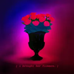 I Brought Her Flowers. - Single by Frumhere album reviews, ratings, credits