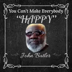 You Can't Make Everybody Happy - Single by John Butler album reviews, ratings, credits