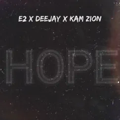 Hope (feat. DeeJay & Kam Zion) Song Lyrics