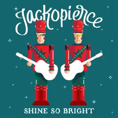 Shine so Bright - EP by Jackopierce album reviews, ratings, credits