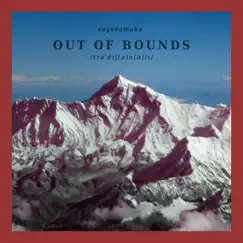 Out of Bounds (Traditionally) - Single by Sayseamake album reviews, ratings, credits