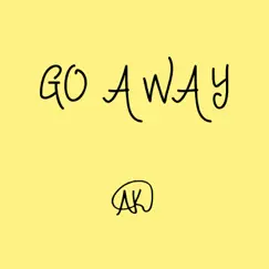 Go Away - Single by AK album reviews, ratings, credits