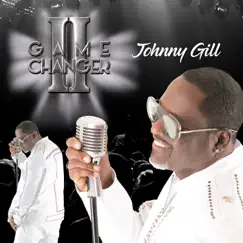 Game Changer II (Deluxe Edition) by Johnny Gill album reviews, ratings, credits