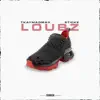 Loubz (feat. Stickz) - Single album lyrics, reviews, download