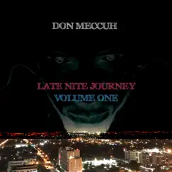 Late Nite Journey Volume One by Don Meccuh album reviews, ratings, credits