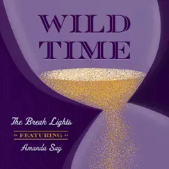 Wild Time (feat. Amanda Say) Song Lyrics