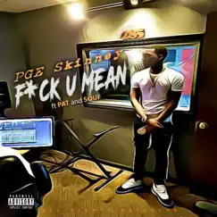 F**k U Mean (feat. Pat, Souf) Song Lyrics