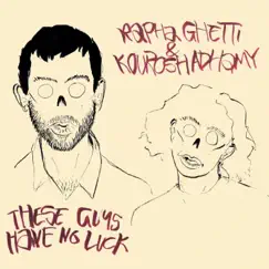 These Guys Have No Luck by Rapha Ghetti & Kourosh Adhamy, Rapha Ghetti & Kourosh Oliver Floyd Adhamy album reviews, ratings, credits