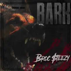 Bark - Single by Broc $Teezy album reviews, ratings, credits