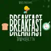 Breakfast - Single album lyrics, reviews, download