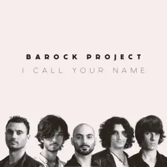 I Call Your Name (Single Version) by Barock Project album reviews, ratings, credits