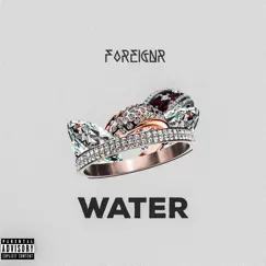 Water - Single by Foreignr album reviews, ratings, credits