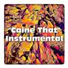 Caine That (Instrumental) - Single album lyrics, reviews, download