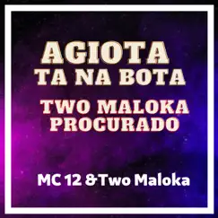 Agiota Ta na Bota, Two Maloka Procurado - Single by Two Maloka & Mc 12 album reviews, ratings, credits