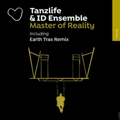 Master of Reality (feat. Earth Trax) - Single by Tanzlife & Id Ensemble album reviews, ratings, credits