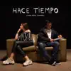 Hace Tiempo (feat. Cannibal) - Single album lyrics, reviews, download