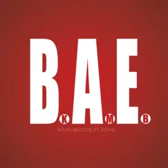 BAE (feat. Royal) - Single by Kevin McCove album reviews, ratings, credits