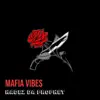 Mafia Vibes album lyrics, reviews, download
