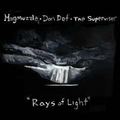 Rays of Light - Single by Don Def, Magmuzzle & The Supervisor album reviews, ratings, credits