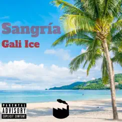 Sangría - Single by Gali Ice album reviews, ratings, credits