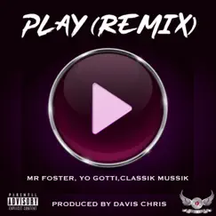 Play (Remix) [feat. Yo Gotti & ClassikMussik] Song Lyrics