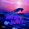 Somethin' Wavy - EP album lyrics, reviews, download