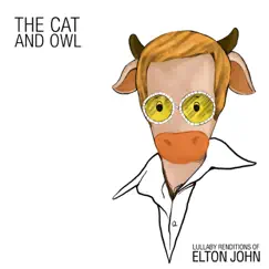 Lullaby Renditions of Elton John by The Cat and Owl album reviews, ratings, credits