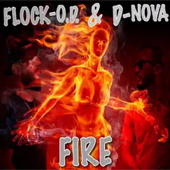 Fire (feat. D-Nova) - Single by Flock-O.D. album reviews, ratings, credits