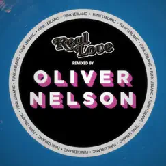 Real Love (feat. Oliver Nelson) Song Lyrics