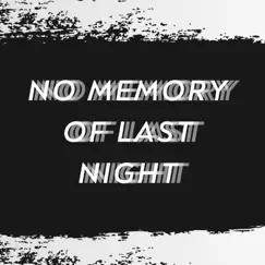 No Memory of Last Night - Single by Without Moral Beats album reviews, ratings, credits