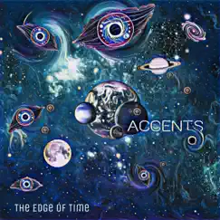 The Edge of Time by Accents album reviews, ratings, credits
