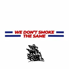 We Don't Smoke the Same - Single by The Inner Realmz album reviews, ratings, credits