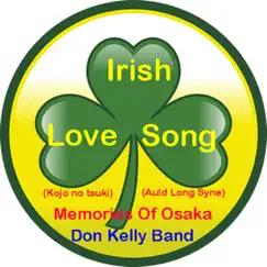 Irish-Love-Song / Memories Of Osaka (feat. Ack Van Royen) - Single by Don Kelly Band album reviews, ratings, credits