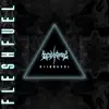 Fleshfuel - Single album lyrics, reviews, download