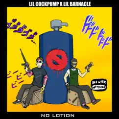 No Lotion - Single by Lilcockpump & Lil Barnacle album reviews, ratings, credits