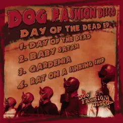 Day of the Dead EP by Dog Fashion Disco album reviews, ratings, credits