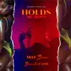 Holds Me Down (feat. Brando Caviir) - Single album lyrics, reviews, download