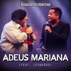 Adeus Mariana (Ao Vivo) [feat. Leonardo] - Single by Gaucho Da Fronteira album reviews, ratings, credits