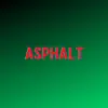 Asphalt (Pastiche/Remix/Mashup) - Single album lyrics, reviews, download