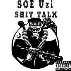 Shit Talk - Single by SOE Uzi album reviews, ratings, credits