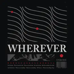 Wherever - Single by Enkode album reviews, ratings, credits