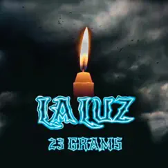 LA LUZ - Single by 23 Grams & Curren album reviews, ratings, credits
