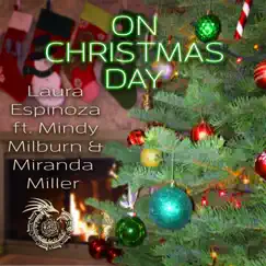 On Christmas Day (feat. Mindy Milburn & Miranda Miller) - Single by Laura Espinoza & Lunden Reign album reviews, ratings, credits