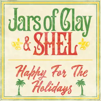 Happy for the Holidays - Single by Jars of Clay & SHEL album download