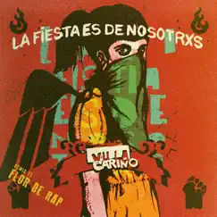 La Fiesta Es de Nosotrxs (feat. Flor De Rap) [Remix] - Single by Villa Cariño album reviews, ratings, credits