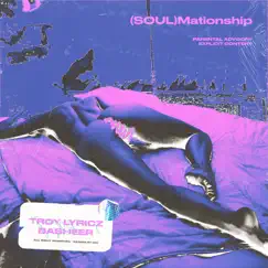 (Soul)Mationship - Single by Troy Lyricz & Basheer album reviews, ratings, credits