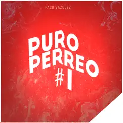 Puro Perreo 1 - EP by Facu Vazquez album reviews, ratings, credits