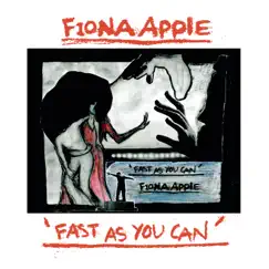 Fast As You Can - EP by Fiona Apple album reviews, ratings, credits